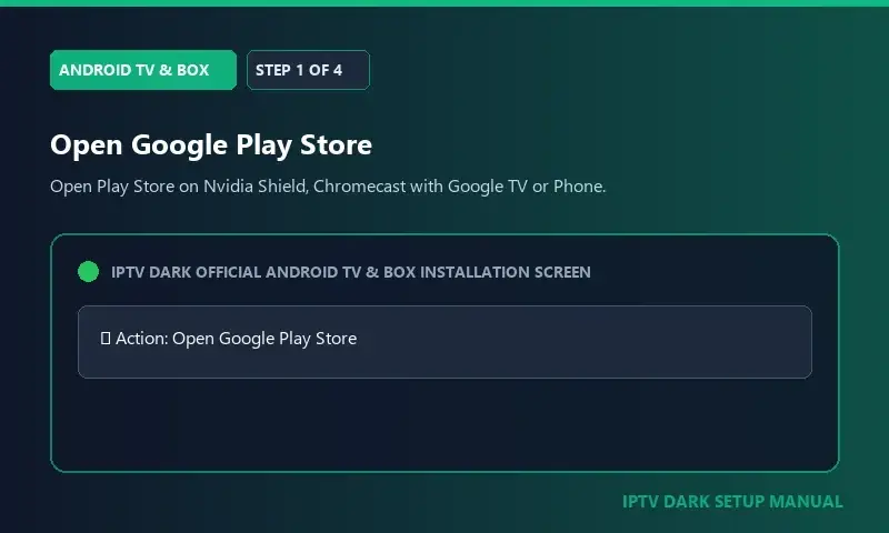 IPTV Dark Android TV en mobiel Setup Step 1 — Stap 1: Open Google Play Store IPTV Dark Android TV en mobiel Setup Step 1 — Stap 1: Open Google Play Store