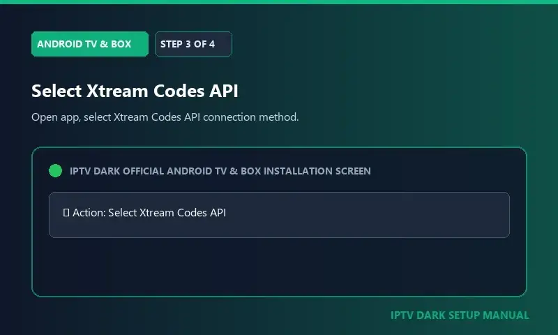 IPTV Dark Android TV en mobiel Setup Step 3 — Stap 3: Selecteer 'Xtream Codes API' IPTV Dark Android TV en mobiel Setup Step 3 — Stap 3: Selecteer 'Xtream Codes API'