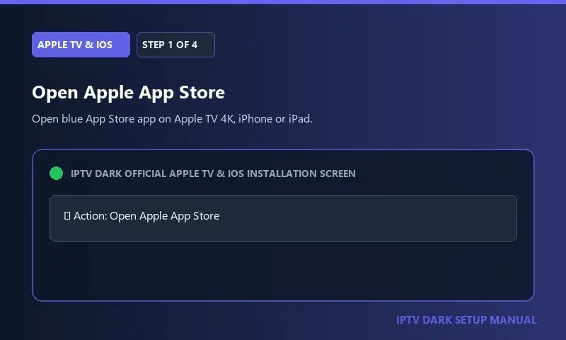 IPTV Dark Apple TV en iOS Setup Step 1 — Stap 1: Open de Apple App Store IPTV Dark Apple TV en iOS Setup Step 1 — Stap 1: Open de Apple App Store