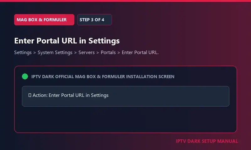 IPTV Dark MAG Box & Formuler Setup Step 3 — Stap 3: Voer de Portal-URL in Systeeminstellingen in IPTV Dark MAG Box & Formuler Setup Step 3 — Stap 3: Voer de Portal-URL in Systeeminstellingen in