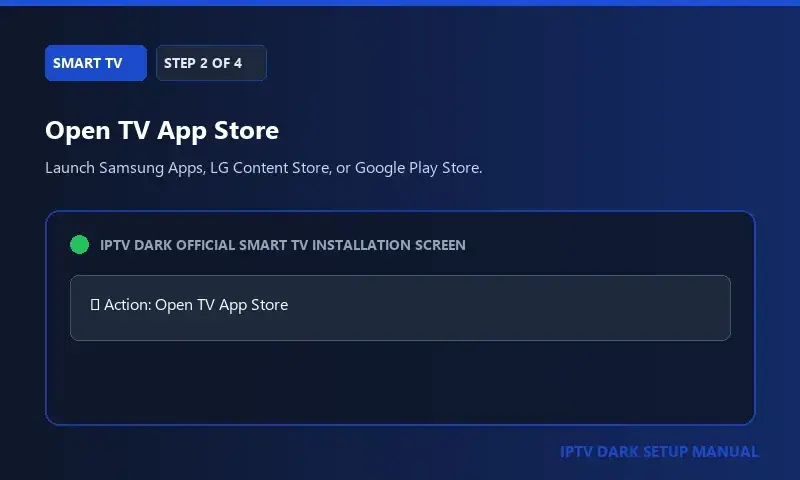 IPTV Dark Slimme tv Setup Step 2 — Stap 2: Open de App Store van uw tv IPTV Dark Slimme tv Setup Step 2 — Stap 2: Open de App Store van uw tv